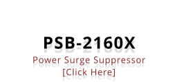 PSB-2160X Power Surge Suppressor [Click Here]